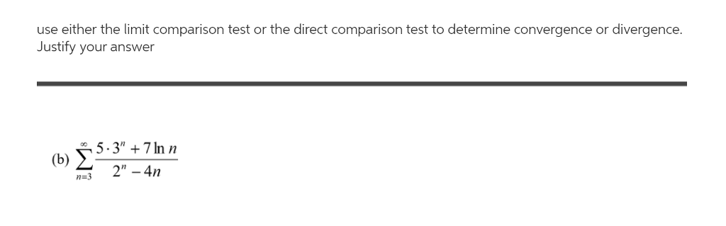 Solved Use Either The Limit Comparison Test Or The Direct Chegg Solved Use Either The Limit Comparison Test Or The Direct Chegg