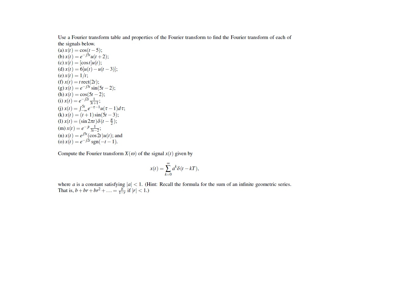 Solved Use a Fourier transform table and properties of the | Chegg.com