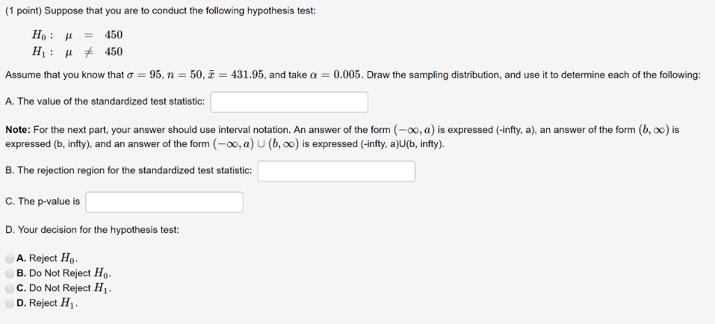 Solved (1 point) Suppose that you are to conduct the | Chegg.com