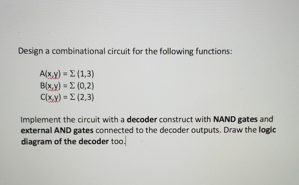 Solved Design A Combinational Circuit For The Following | Chegg.com