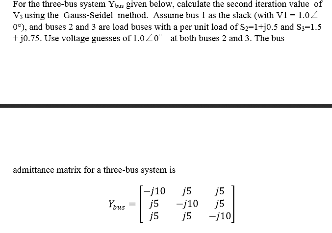 Solved For The Three Bus System Ybus Given Below Calculate