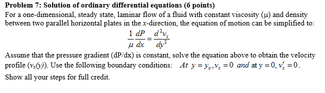 Solved For a one-dimensional, steady state, laminar flow of | Chegg.com