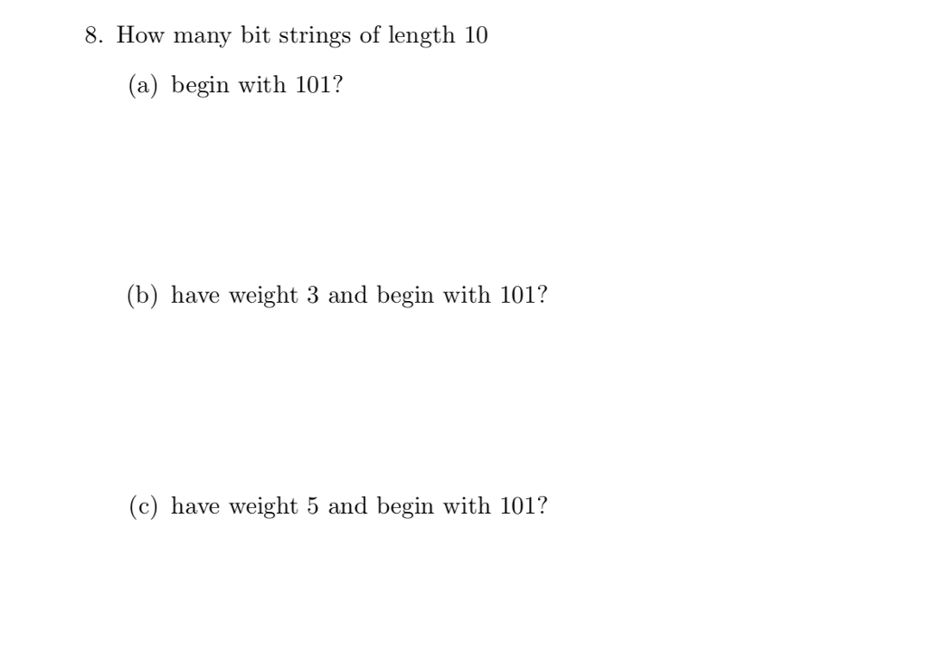 Solved 8. How Many Bit Strings Of Length 10 (a) Begin With | Chegg.com