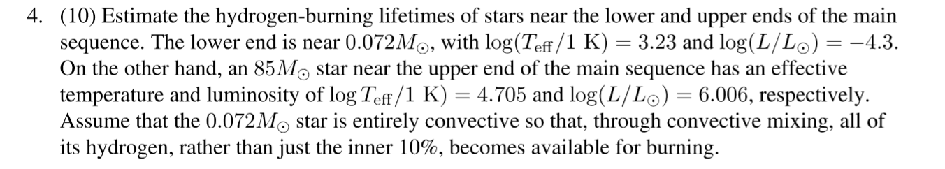 Solved Estimate the hydrogen-burning lifetimes of stars near | Chegg.com