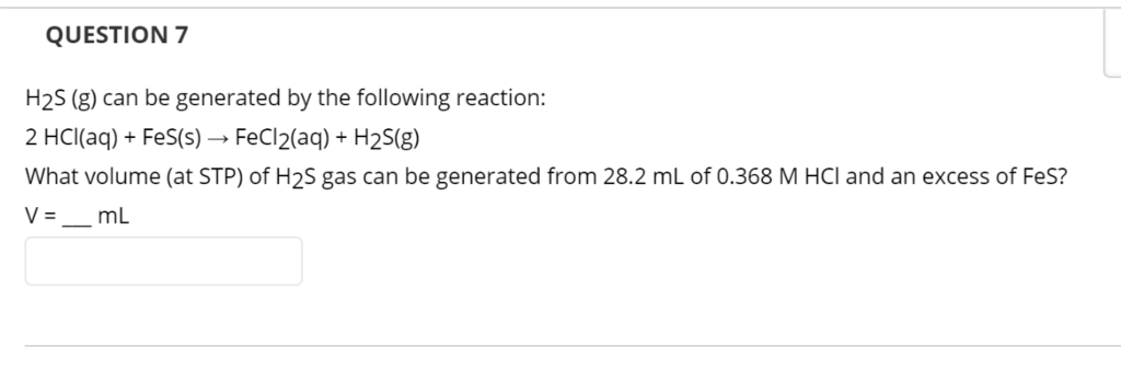 Solved QUESTION 7 H2S (g) can be generated by the following ...