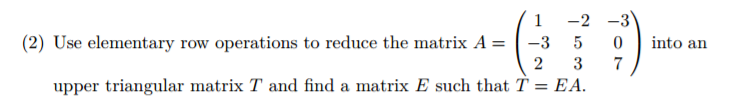 Solved Use elementary row operations to reduce the matrix A | Chegg.com