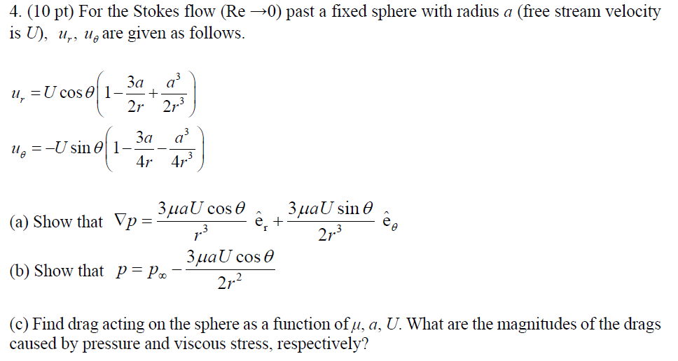 Solved For the stokes flow past a fixed sphere with radius | Chegg.com