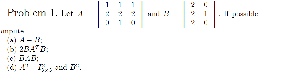 Solved Let A = compute A - B; 2BA^T B; BAB; A^2 - | Chegg.com