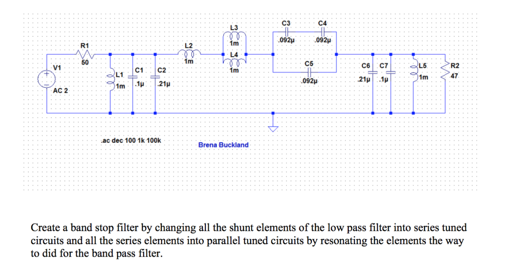 Create a band stop filter by changing all the shunt | Chegg.com