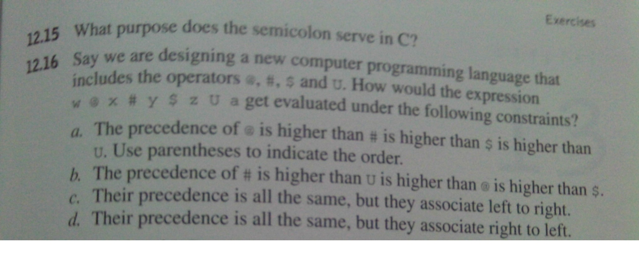 Solved What purpose does the semicolon serve in C? Say we | Chegg.com