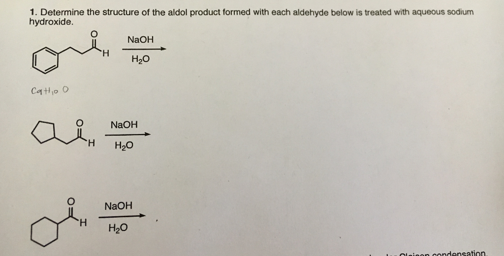 Solved 1 Determine The Structure Of The Aldol Product