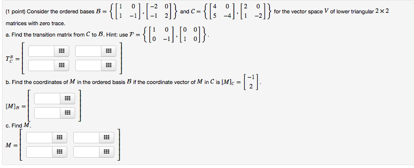 Solved Consider The Ordered Bases B = {[1 0 1 -1], [-2 0 | Chegg.com