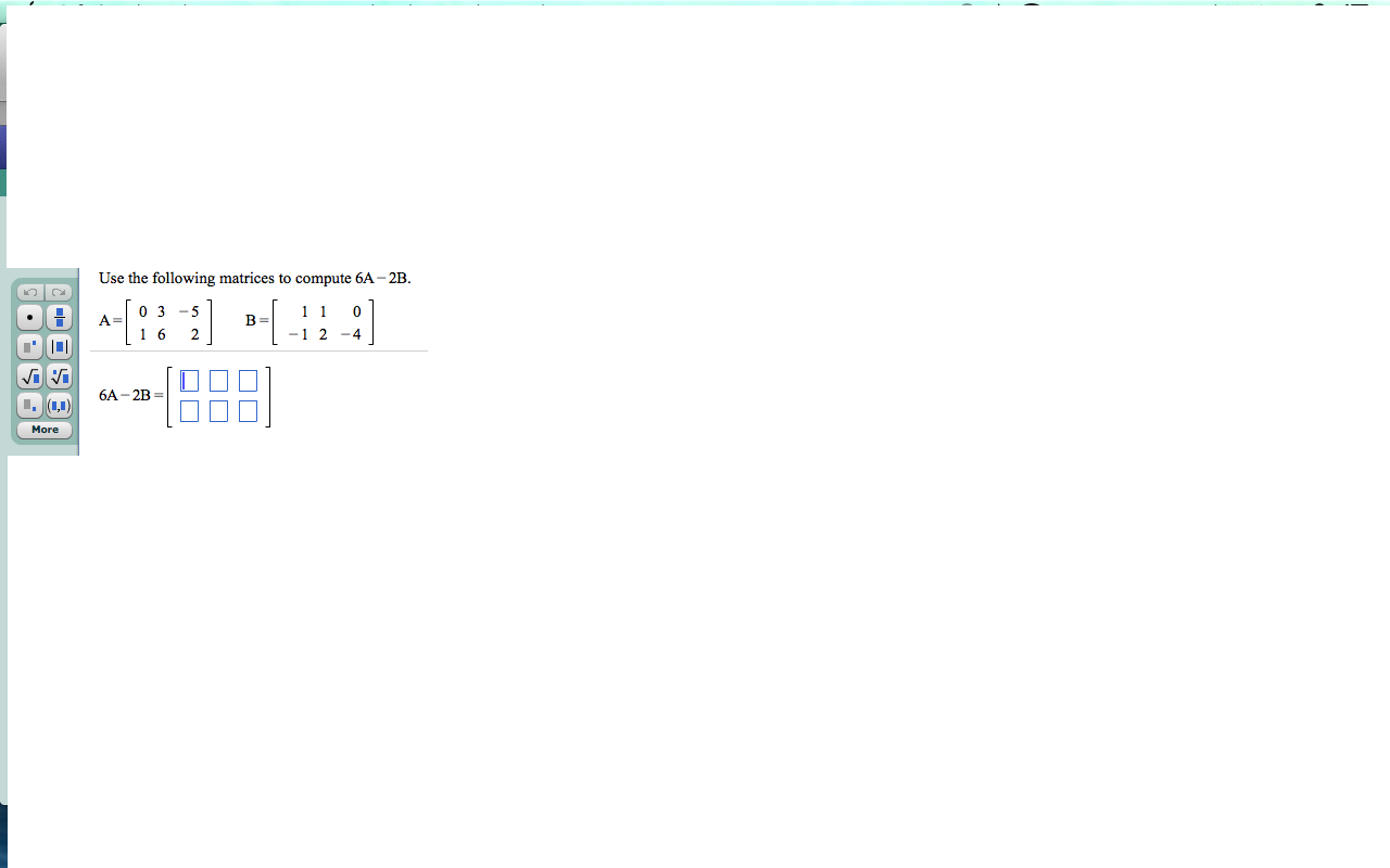 Solved Use the following matrices to compute 6A - 2B A = B | Chegg.com