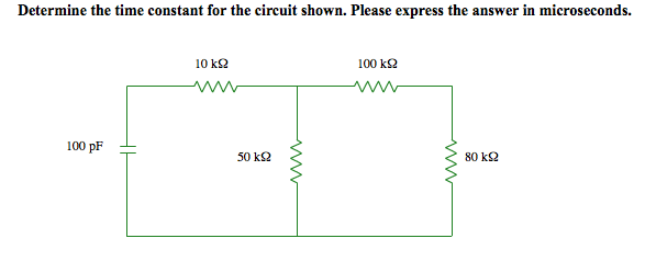 Solved Determine the time constant for the circuit shown. | Chegg.com