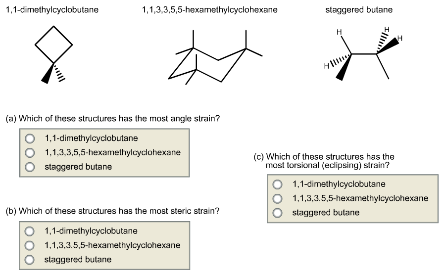 Solved Which of these structures has the most angle strain