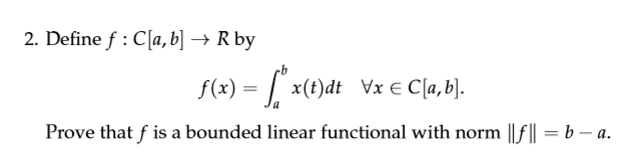 Define f: C [ a, b] right arrow R by f (x) | Chegg.com