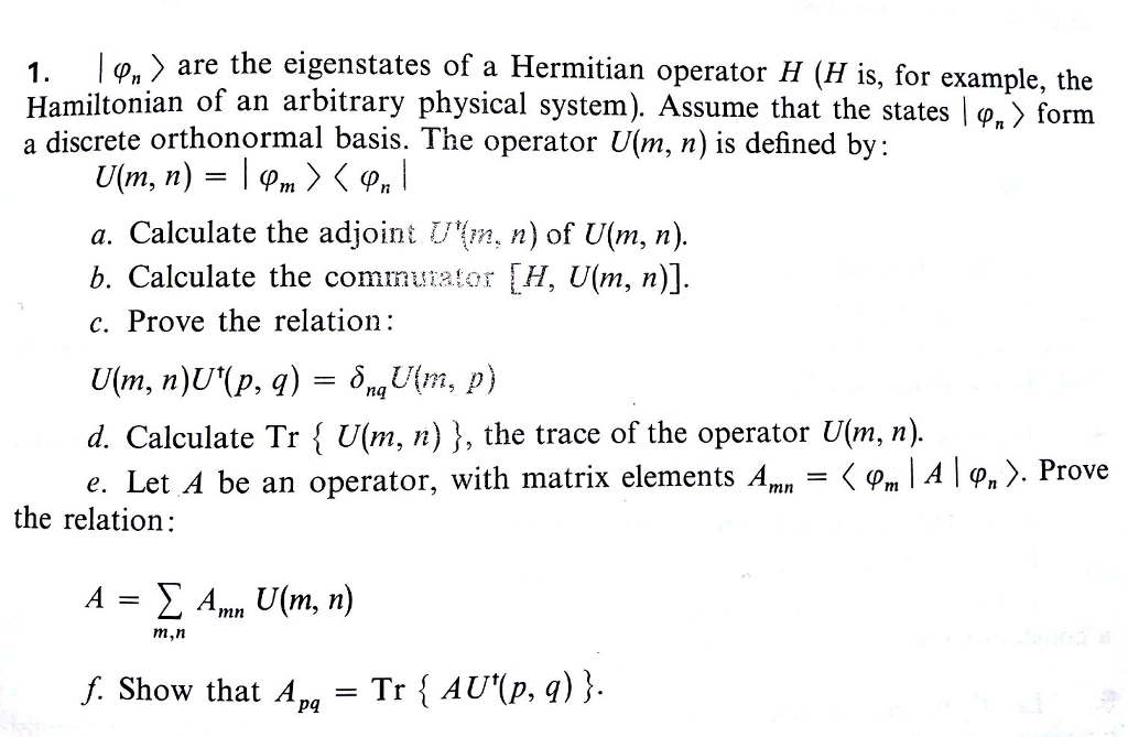 Solved |phi _n > are the eigenstates of a Hermitian operator | Chegg.com