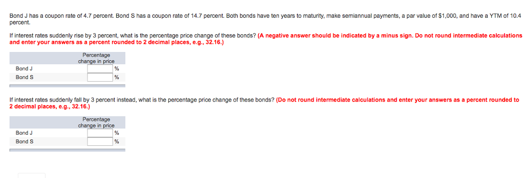 Solved Bond J has a coupon rate of 4.7 percent. Bond S has a | Chegg.com