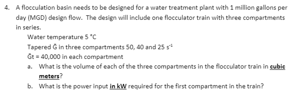 Solved . A flocculation basin needs to be designed for a | Chegg.com