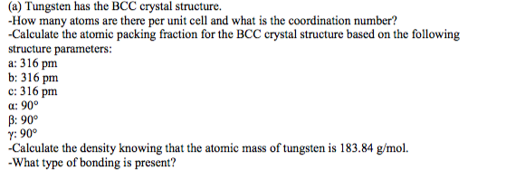 Solved Tungsten has the BCC crystal structure. How many | Chegg.com