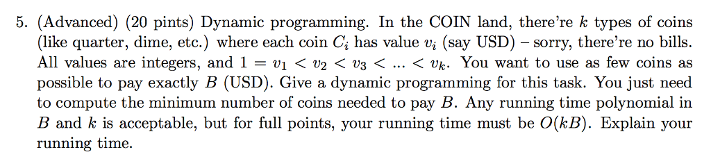 Solved Dynamic programming. In the COIN land, there're k | Chegg.com