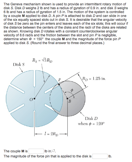 Solved The Geneva Mechanism Shown Is Used To Provide An | Chegg.com