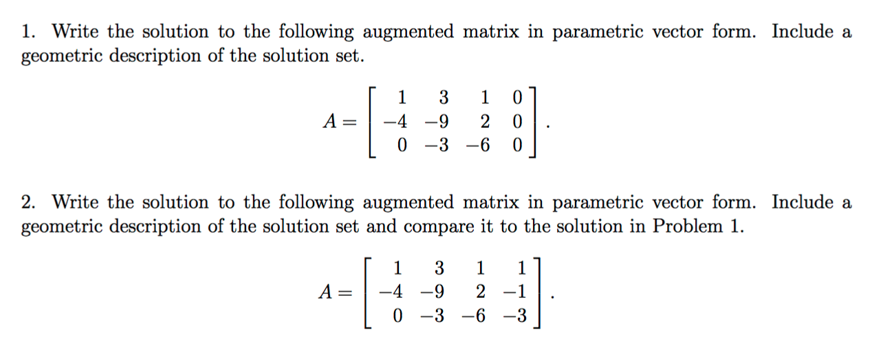 Solved Write the solution to the following augmented matrix | Chegg.com