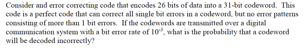 Solved Consider An Error Correcting Code That Encodes 26 | Chegg.com