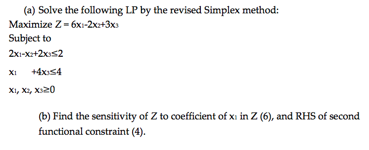 solved solve the following lp using the simplex... Solved (a) Solve the following LP by the revised Simplex | Chegg.com