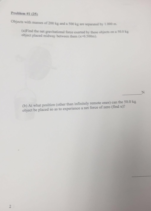 Solved Objects with,asses of 200 kg and a 500 kg are | Chegg.com