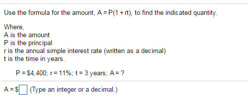 Solved Use the formula for the amount, A = P(1 + rt), to | Chegg.com