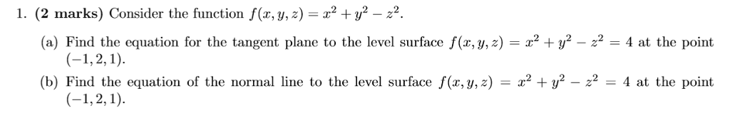 Solved 1. (2 marks) Consider the function f(r, y, 2) -2+ y2- | Chegg.com