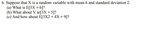 Solved 6. Suppose that X is a random variable with mean 6 | Chegg.com