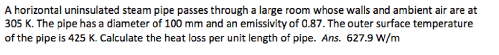 Solved A horizontal uninsulated steam pipe passes through a | Chegg.com