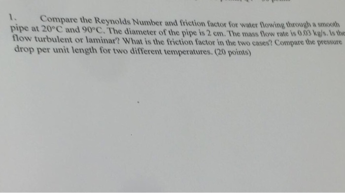 solved-1-compare-the-reynolds-number-and-friction-factor-chegg