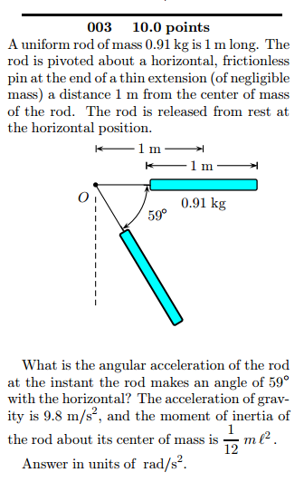 Solved A uniform rod of mass 0.91 kg is 1 m long. The rod is | Chegg.com