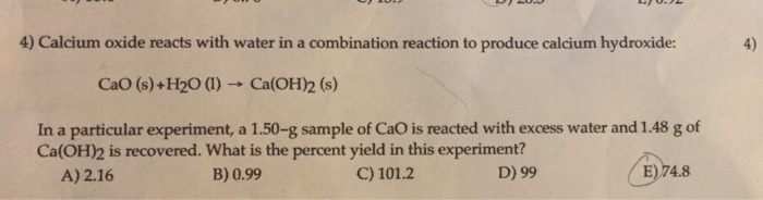 solved-calcium-oxide-reacts-with-water-in-a-combination-chegg