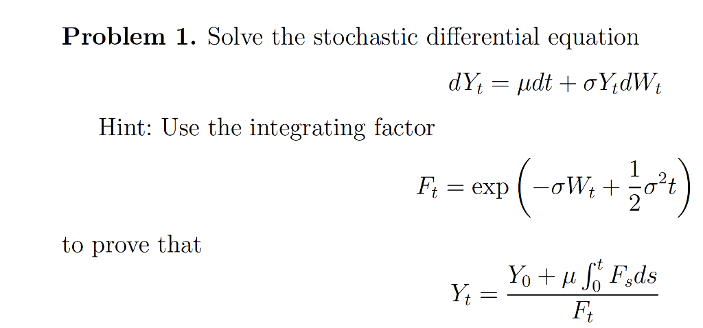 Solved Solve the stochastic differential equation d Y_t = mu