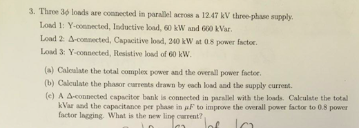 Solved 3, Three 3φ loads are connected in parallel across a | Chegg.com