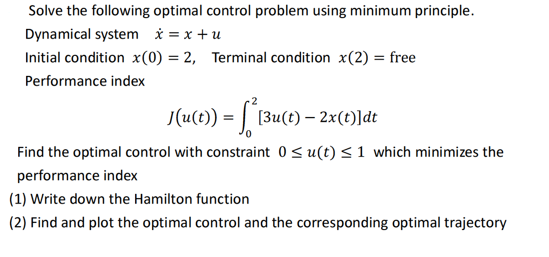 Solved Solve The Following Optimal Control Problem Using | Chegg.com