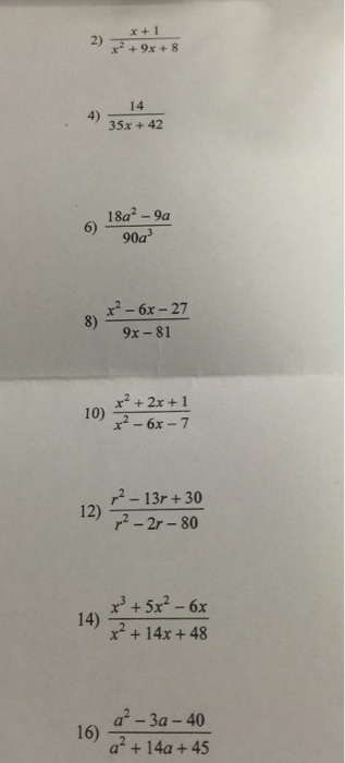 Solved x+1/x^2+9x+8 14/35x+42 18a^2-9a/90a^3 | Chegg.com