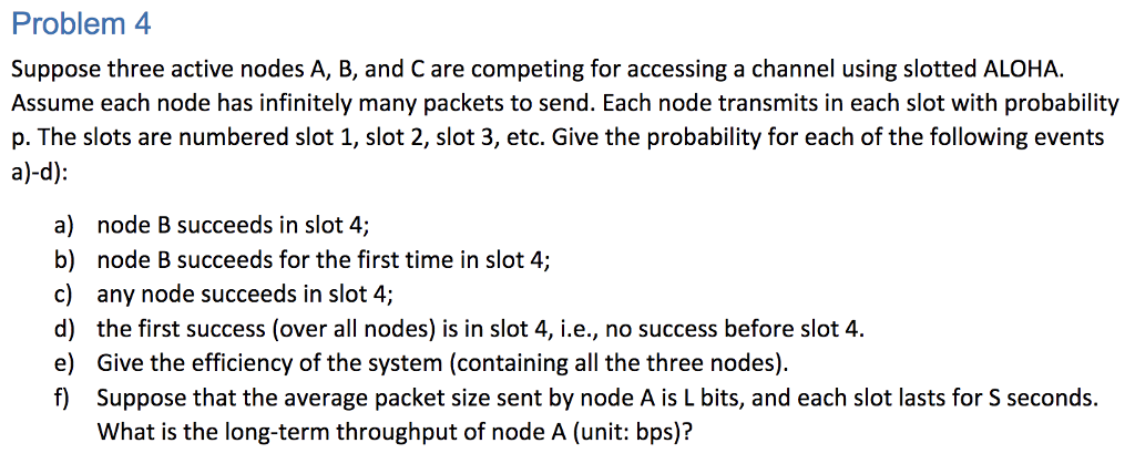 Solved Problem 4 Suppose Three Active Nodes A, B, And C Are | Chegg.com