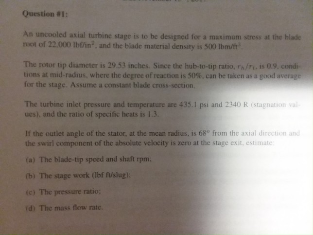 Solved Question #1 : An uncooled axial turbine stage is to | Chegg.com