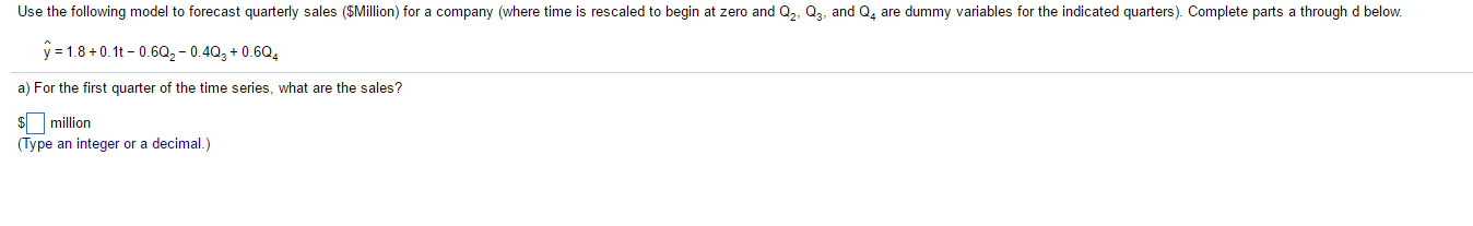 Use the following model to forecast quarterly sales | Chegg.com