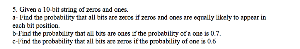 Solved Given a 10-bit string of zeros and ones. a- Find the | Chegg.com