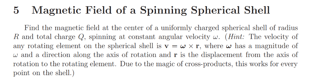 Solved 5 Magnetic Field of a Spinning Spherical Shell Find | Chegg.com