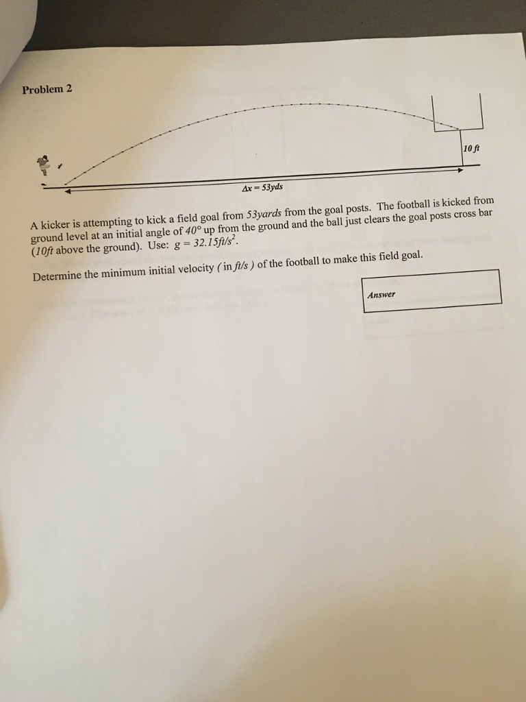 Solved A kicker is attempting to kick a field goal from