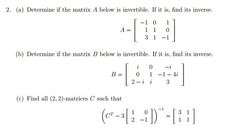 Solved 2. (a) Determine if the matrix A below is invertible. | Chegg.com