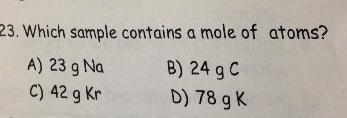 Which sample contains a mole of atoms? | Chegg.com