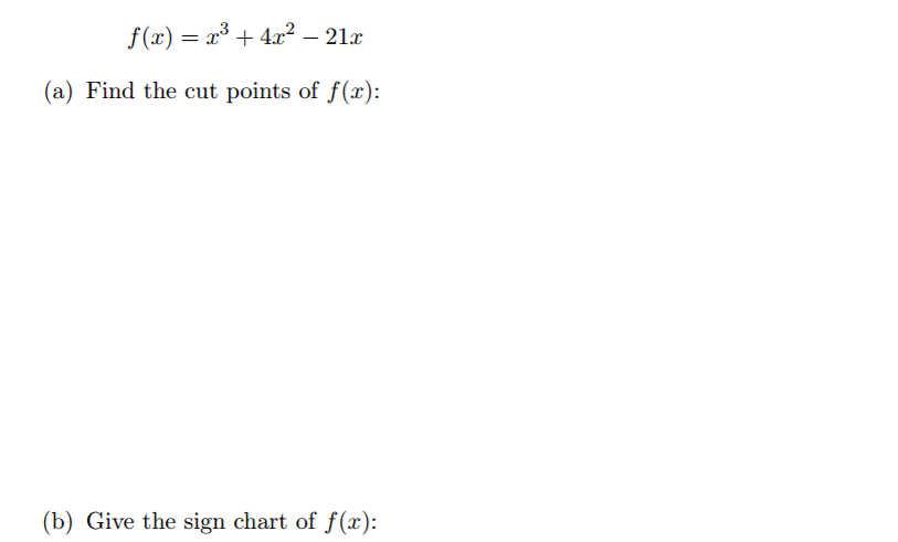 solved-f-x-x-3-4x-2-21x-a-find-the-cut-points-of-chegg